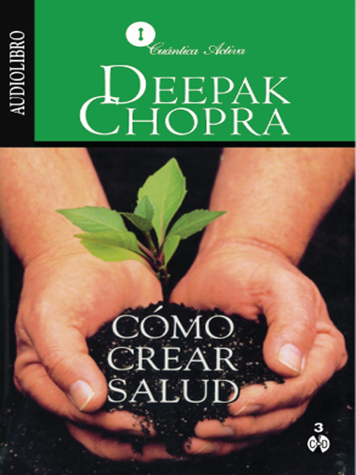 Title details for Cretating Health / Cómo Crear Salud by Deepak Chopra - Available